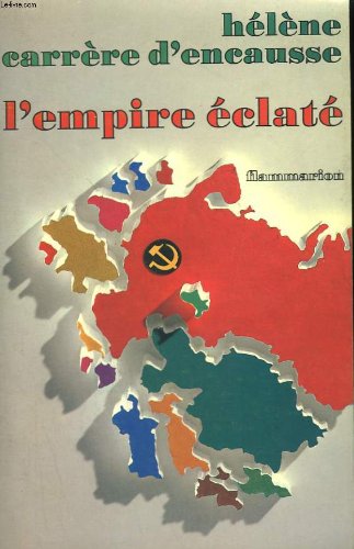Couverture de L'empire eclate. la revolte des nations en u.r.s.s.