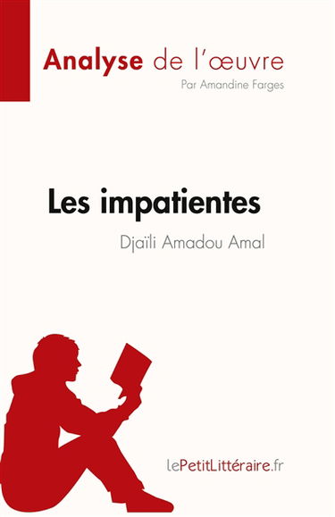 Les impatientes de Djaïli Amadou Amal (Analyse de l'œuvre) : Résumé complet et analyse détaillée de l'oeuvre