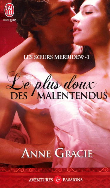 Les soeurs Merridew. Vol. 1. Le plus doux des malentendus