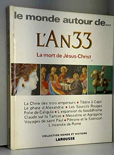 La monde autour de l'an 33. La mort de jésus Christ