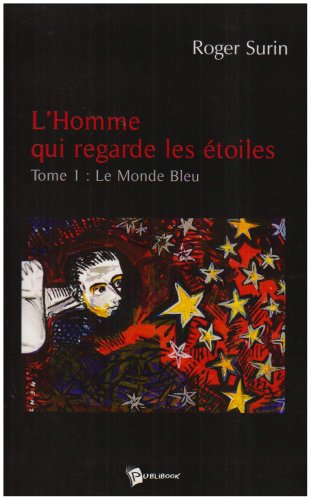 L'Homme Qui Regarde les Etoiles