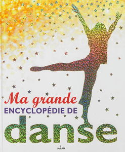 Ma grande encyclopédie de danse