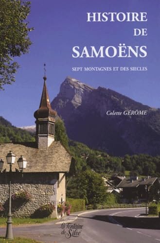 Histoire de Samoëns: Sept montagnes et des siècles