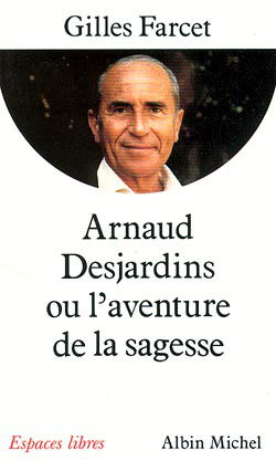 Arnaud Desjardins ou l'Aventure de la sagesse