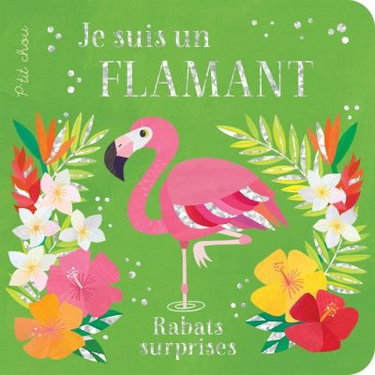 Couverture de Je suis un flamant : rabats surprises