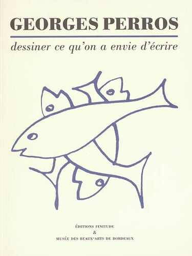 Dessiner ce qu'on a envie d'écrire : oeuvres graphiques