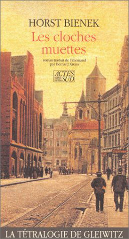 La tétralogie de Gleiwitz. Vol. 3. Les cloches muettes