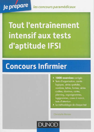 Tout l'entraînement intensif aux tests d'aptitude IFSI : concours infirmier