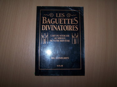 Couverture de Les baguettes divinatoires : l'art du sourcier au service de votre bien-être