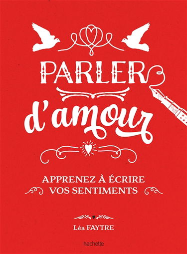 Parler d'amour : apprenez à écrire vos sentiments