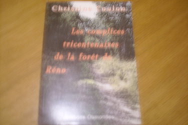 Couverture de Complices tricentenaires de la forêt de Reno