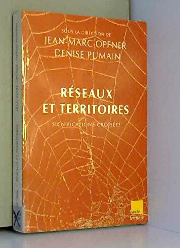 Réseaux et territoires : significations croisées