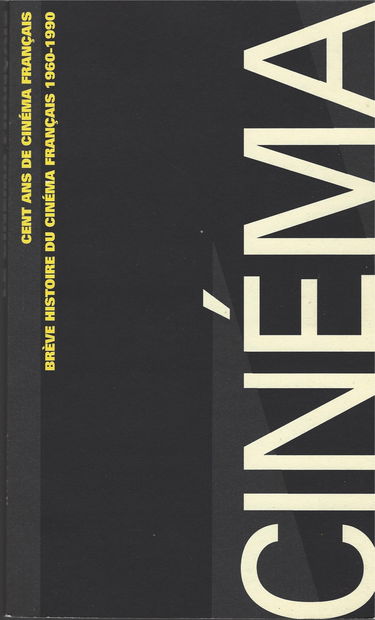 Cent ans de cinéma français : brève histoire du cinéma français