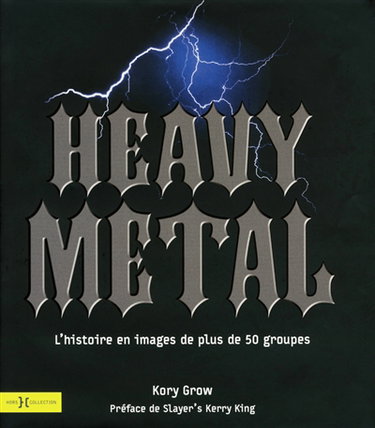 Couverture de Heavy metal : l'histoire en images de plus de 50 groupes