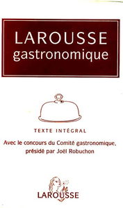 Le Larousse gastronomique