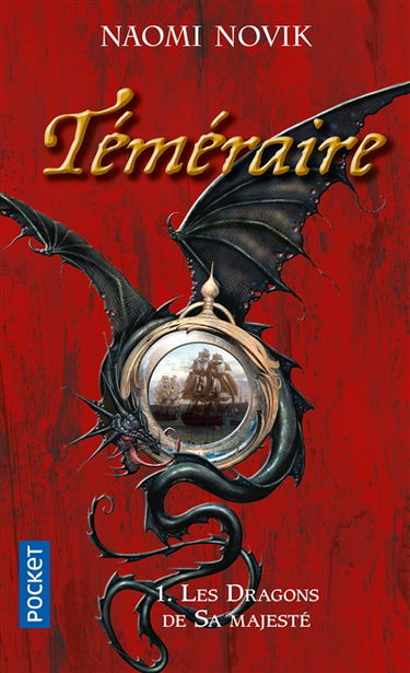 Téméraire. Vol. 1. Les dragons de Sa Majesté