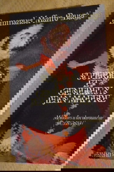 Superbe et généreux Jean Maffre : Mémoires d'un baroudeur, 1785-1834