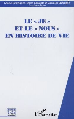 Couverture de Le Je et le Nous en histoire de vie