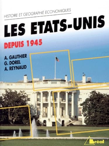 Les Etats-Unis depuis 1945 : cycle préparatoire au haut enseignement commercial, études supérieures d'histoire et de géographie