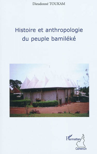 Couverture de Histoire et anthropologie du peuple bamiléké