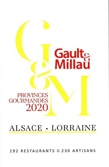 Provinces gourmandes 2020 : Alsace, Lorraine : 192 restaurants & 230 artisans