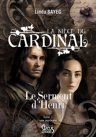 La nièce du cardinal : saga historique. Vol. 1. Le serment d'Henri