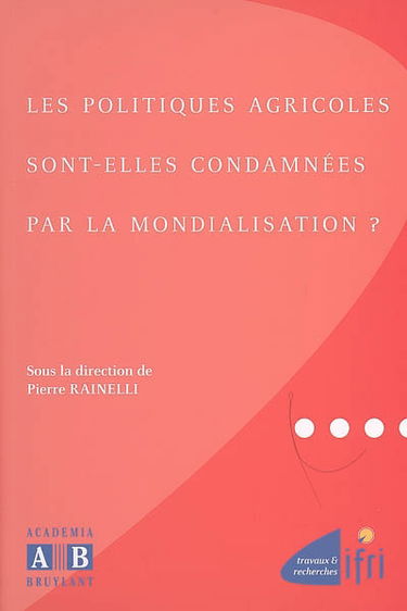 Les politiques agricoles sont-elles condamnées par la mondialisation ?