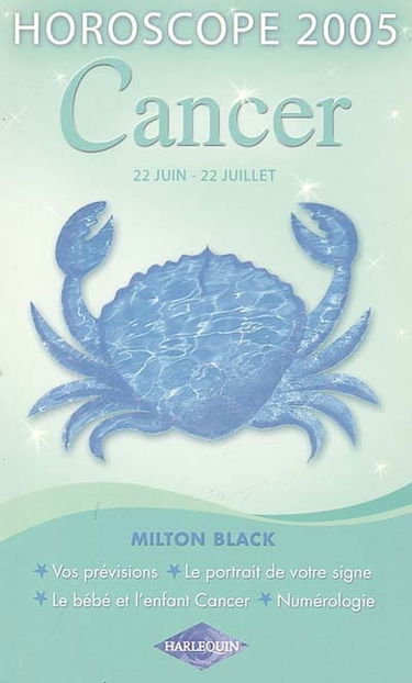 Cancer : 22 juin - 22 juillet, horoscope 2005
