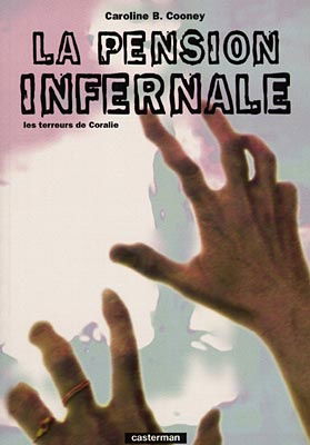 Les terreurs de Coralie. Vol. 1. La pension infernale