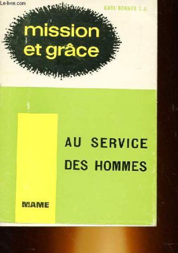 Mission et grâce Tome III Au service des hommes