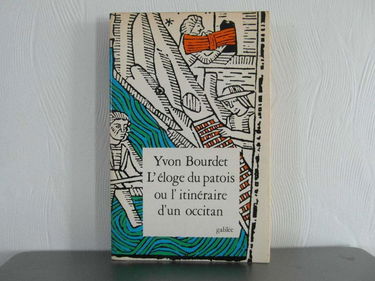 Eloge du patois ou l'Itinéraire d'un occitan