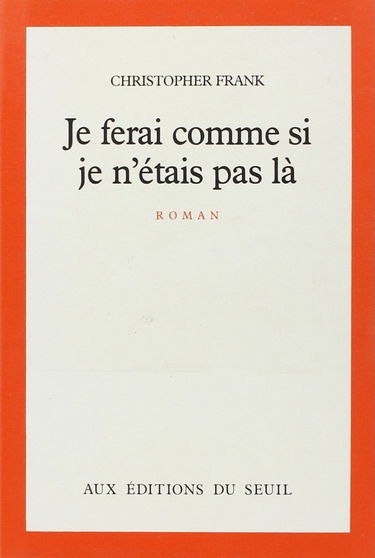 Je ferai comme si je n'étais pas là