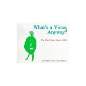 Couverture de What's a Virus, Anyway?: The Kids Book About AIDS
