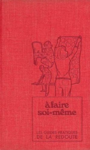 Couverture de A faire soi-même / guide pratique Redoute tome 6