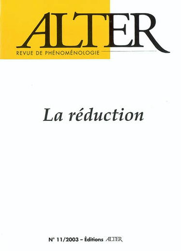 Alter, revue de phénoménologie, n° 11. La réduction