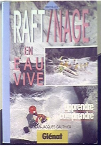 Couverture de Raft, nage en eaux vives