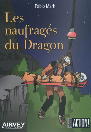 Les naufragés du Dragon : Franck, Jérôme, Julie et les autres...