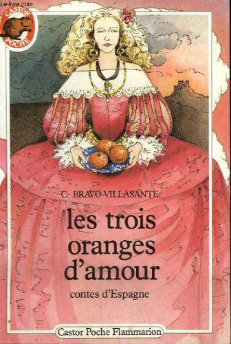 Les trois oranges d'amour. contes d'espagne. collection castor poche n° 185