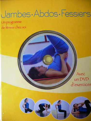 Couverture de JAMBES . ABDOS . FESSIERS Un programme de FITNESS Chez soi