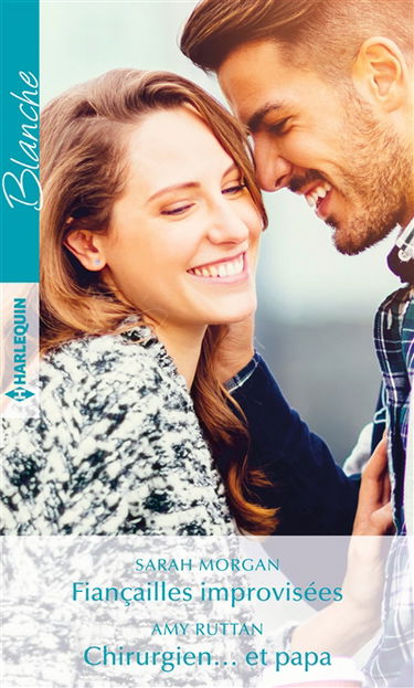 Fiançailles improvisées. Chirurgien... et papa