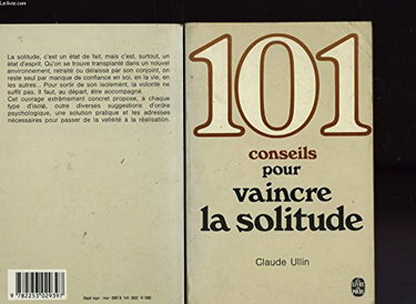 Cent un conseils pour vaincre la solitude