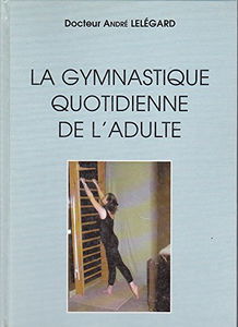 La gymnastique quotidienne de l'adulte