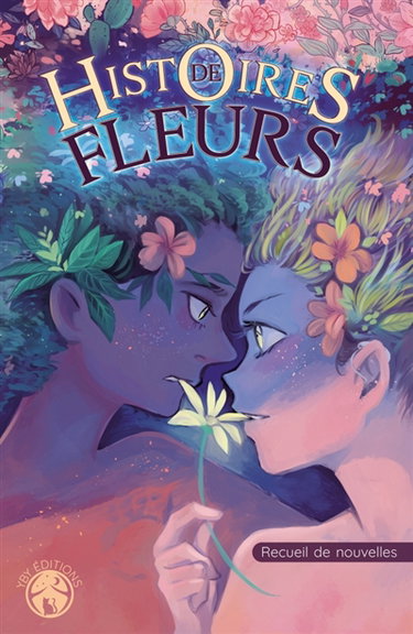 Couverture de Histoires de fleurs : Recueil de nouvelles