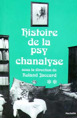 Histoire de la psychanalyse. Vol. 2