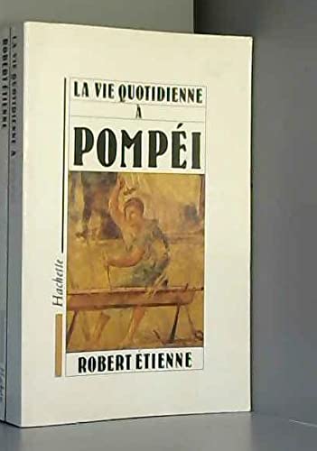 La Vie quotidienne à Pompéi