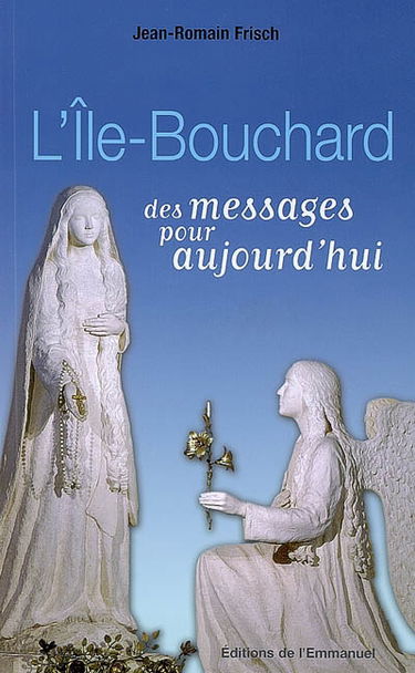L'Ile-Bouchard : des messages pour aujourd'hui
