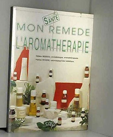 Mon remède, l'aromathérapie