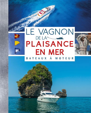 Le Vagnon de la plaisance en mer : bateaux à moteur