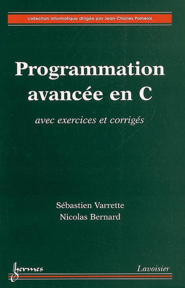 Programmation avancée en C : avec exercices et corrigés