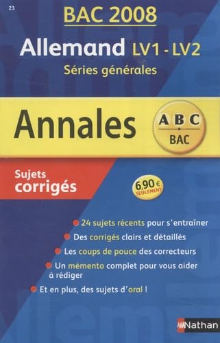 Allemand LV1-LV2 toutes séries : sujets corrigés, bac 2008